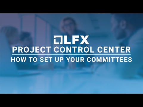 LFX Project Control Center: How to set up your Committees
