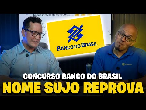 NOME SUJO REPROVA NO CONCURSO BANCO DO BRASIL 2025?