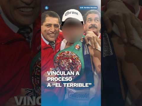 Erik “El Terrible” Morales es vinculado a proceso por abuso sexual agravado #shorts