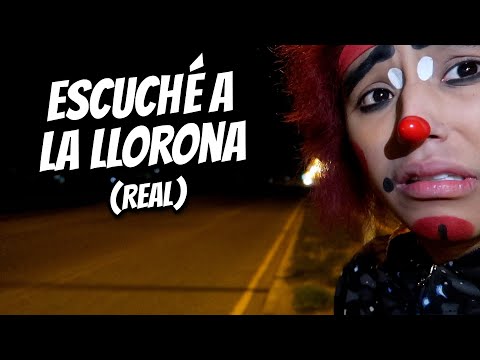 Escuché a la llorona REAL