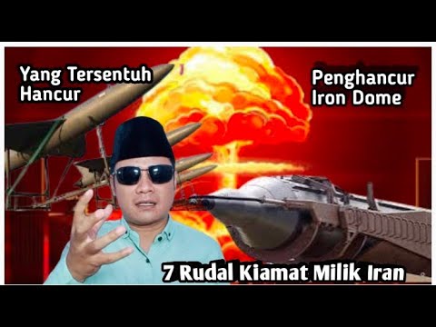 7 Rudal Kiamat Milik Iran| Pembobol Iron Dome & Pemusn4h M4s4l!