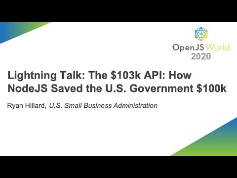 Lightning Talk: The $103k API: How NodeJS Saved the U.S. Government $100k