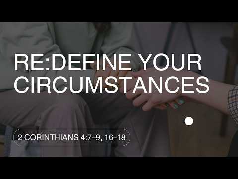 Thumbnail for Re:define Your Circumstances