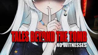 【TALES BEYOND THE TOMB:NO WITNESSES】Gak boleh ada saksi, hihihi【Lily I