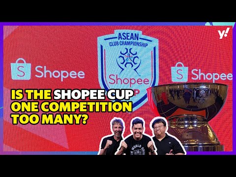 Is the new Shopee Cup a tournament too many?: Footballing Weekly S2E37, Part 2