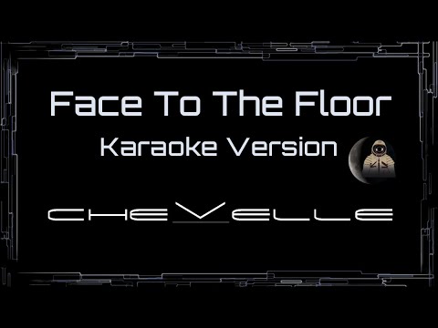 Chevelle • Face To The Floor (CC Karaoke / Instrumental)