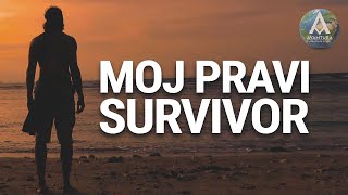 Moj lični i jedini pravi Survivor : Iskustvo života