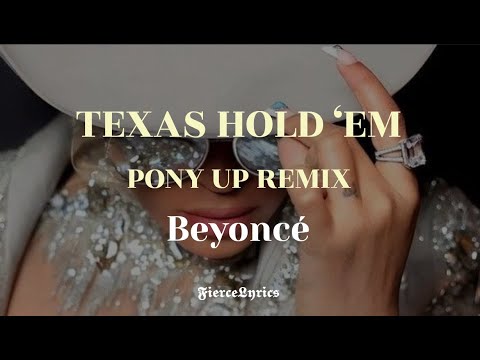 Beyoncé - TEXAS HOLD ‘EM (PONY UP REMIX) / ESPAÑOL + LYRICS