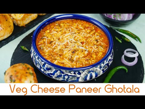 Veg Cheese Paneer Ghotala