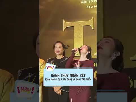 Hạnh Thúy đánh giá như thế nào về khả năng Mỹ Tâm và Mai Tài Phến? #hanhthuy