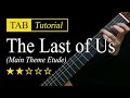 The Last of Us (Main Theme Etude) -  Fingerstyle Lesson + TAB