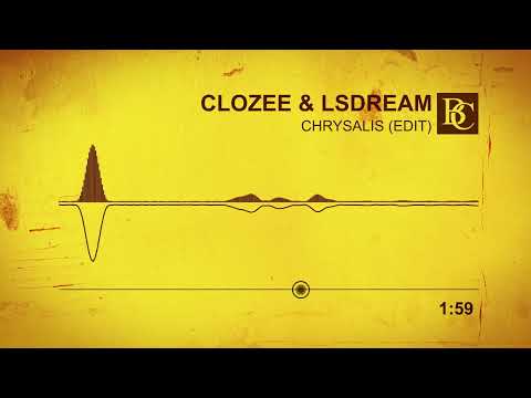 CloZee & LSDream - Chrysalis (BornovaCoast Edit)