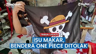 Pengusaha Percetakan di Jakarta Tolak Pesanan Bendera One Piece Karena Isu Makar