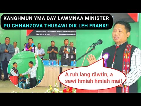 Kanghmun YMA Day lawmnaa Minister Pu Chhanzova thusawi khal leh frank tak hi🔥