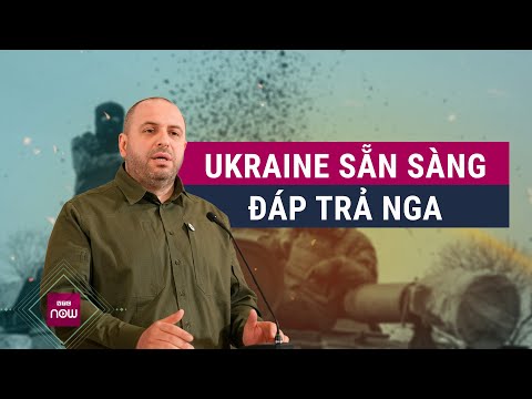 Bộ trưởng Quốc phòng Ukraine tuyên bố sẵn sàng có những hành động đáp trả mạnh mẽ với Nga | VTC Now