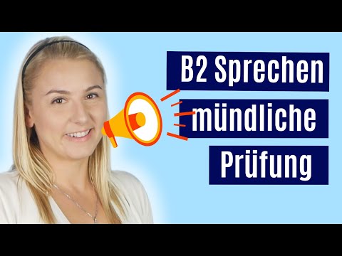 B2 Sprechen: mündliche Prüfung Goethe & telc