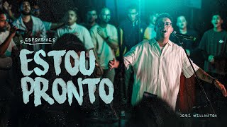 José Wellington - Espontaneo Estou Pronto (AO VIVO)