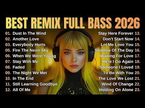 DJ Remix Full Bass 2026 || Full Album Style Alan Walker #EDM #remix #chill