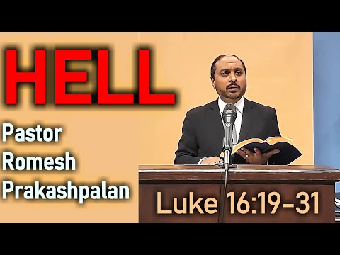 Hell - Pastor Romesh Prakashpalan Sermon (Luke 16:19-31)
