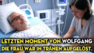 Letzte Moment Wolfgang Stumph – Seine Frau saß neben ihm und verabschiedete sich.
