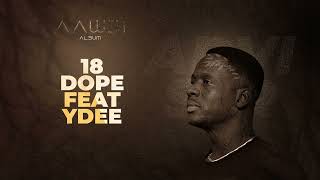 18 - DOPE feat YDEE