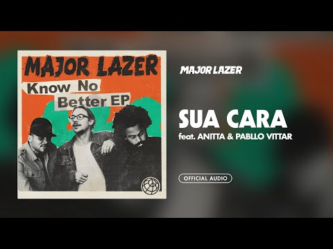 Major Lazer - Sua Cara (feat. Anitta & Pabllo Vittar) [Official Audio]