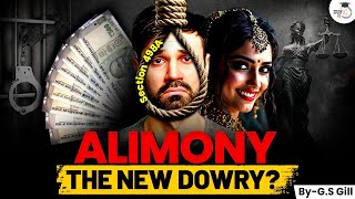 Alimony vs Dowry | How Alimony Is Becoming The New Social Evil?