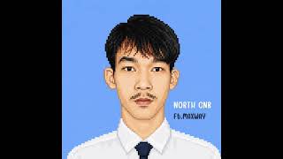 NORTH CNB - ยึกยัก Ft. MAXWAY | EP.02 (Prod. by MOSHEIX)
