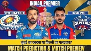 Ipl2026 8th Match Mumbai Indians vs Delhi capitals Today Match Prediction 