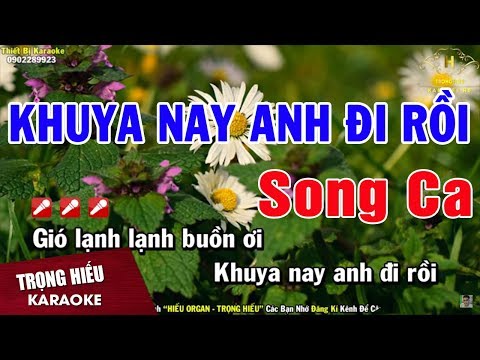 Karaoke Khuya Nay Anh Đi Rồi Song Ca Nhạc Sống | Trọng Hiếu