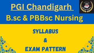 PGI Chandigarh Bsc & Post Basic Bsc Nursing 2024 | Syllabus and Exam Pattern | #nursingschool