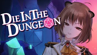 〖Die in the Dungeon〗Playing with dice! We're not dying quite yet :3〖Cy
