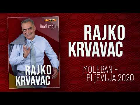 Rajko Krvavac - Moleban Pljevlja 2020 (Audio 2024)