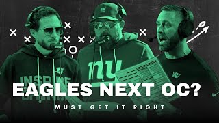 Eagles Offensive Coordinator Search Who will it be ? | MUST get it right | or SIRIANNI IS GONE ?