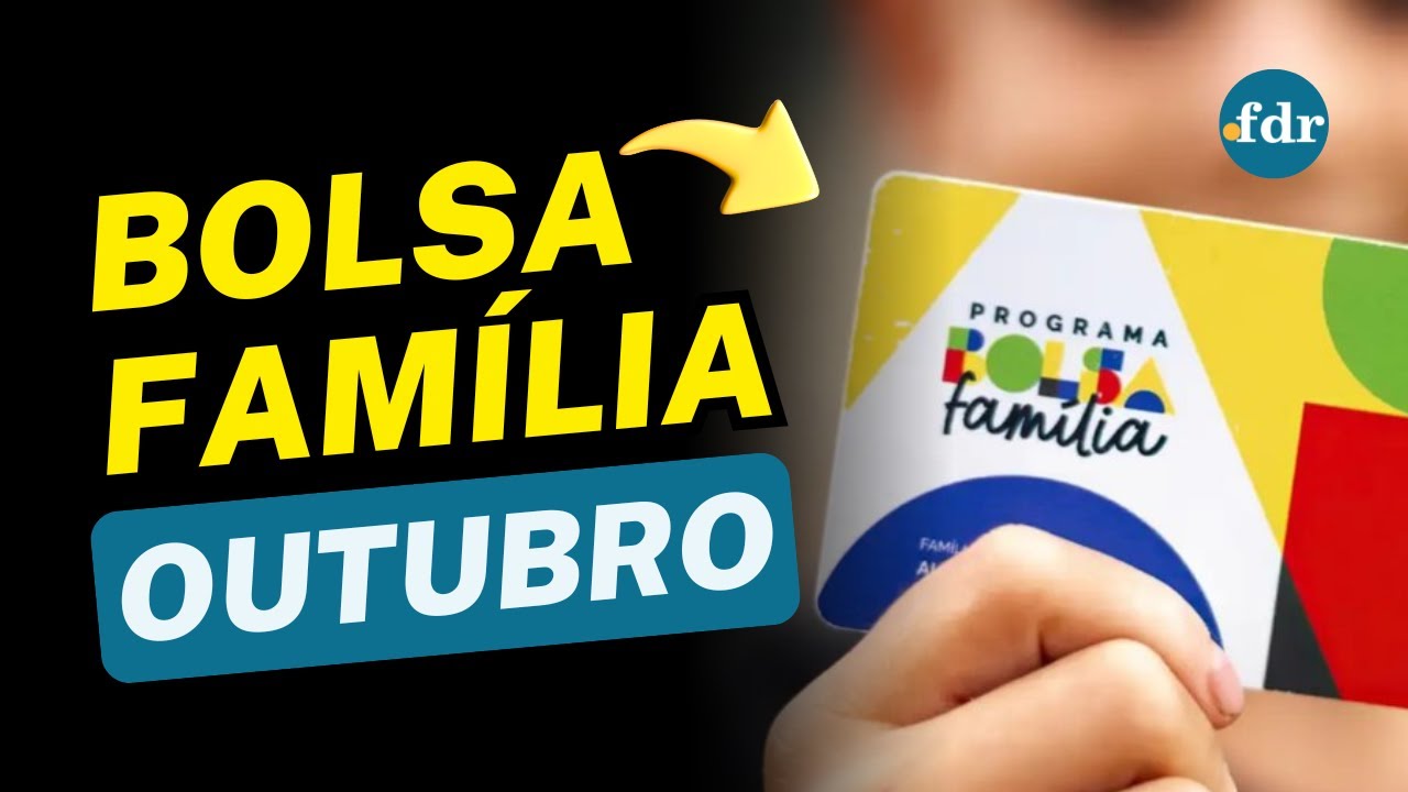 Calendário Bolsa Família OUTUBRO 2025 Pagamentos Valores e Como Usar