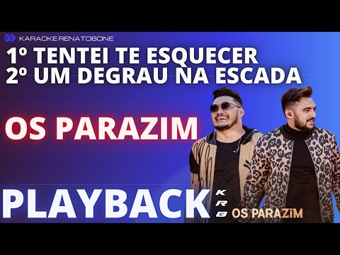 TENTEI TE ESQUECER_UM DEGRAU NA ESCADA – OS PARAZIM  – PLAYBACK DEMONSTRAÇÃO