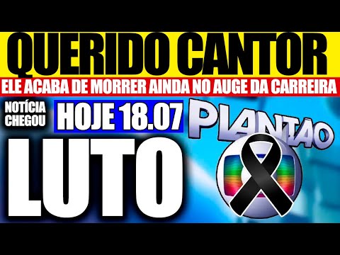 🚨URGENTE!!  MORREU HÁ POUCOS MINUTOS, O PAÍS  SE DESPEDE DE UM GRANDE NOME DA MÚSICA. AINDA NO AUGE!