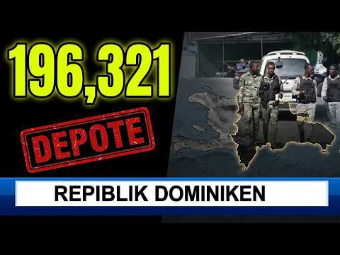 Sa tris! Men kantite Ayisyen Repiblik Dominiken depòte jiskaprezan e yap kontinye depòte toujou