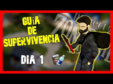 GUIA COMPLETA de SUPERVIVENCIA en PROJECT ZOMBOID ☠ || como SOBREVIVIR la PRIMERA NOCHE