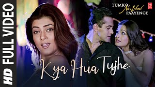 Kya Hua Tujhe -Video Song | Tumko Na Bhool Paayenge |Alka Yagnik,Sonu Nigam | Salman Khan,Diya Mirza