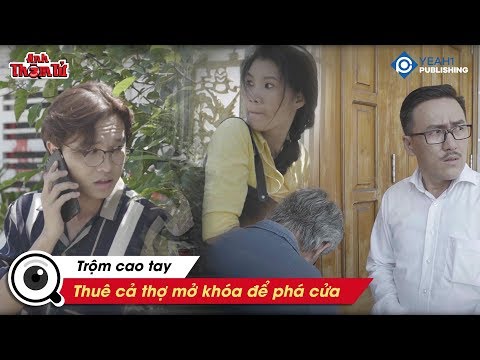 Phá Án #37 - Thuê Cả Thợ Mở Khóa Để Trộm Tài Sản | Anh Thám Tử