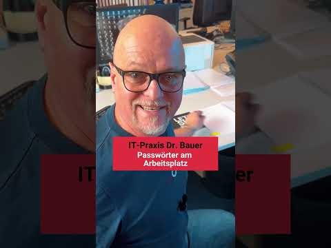 Passwörter am Arbeitsplatz | IT-Praxis Dr. Bauer