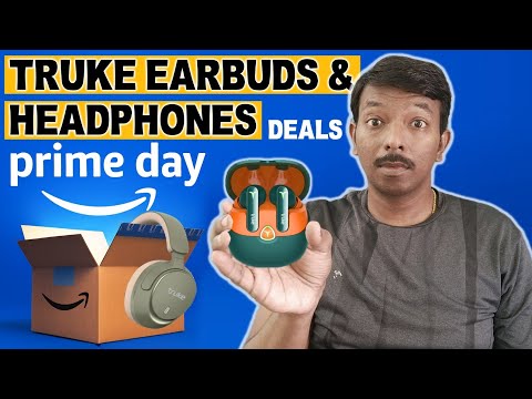 Truke Earbuds & Headphones Offers & Deals 🎁 Amazon Prime Day Sale 🎧