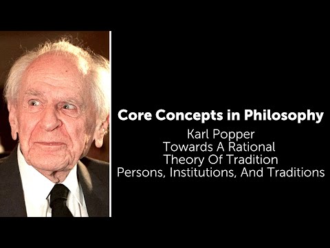 Karl Popper, Towards A Rational Theory Of Tradition | Persons, Institutions, And Traditions