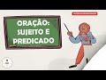 Understanding Subject and Predicate in Sentences