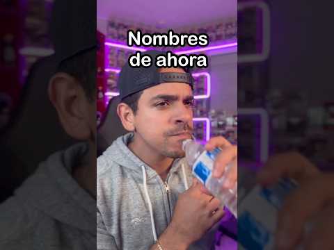 Los nombres de ahora 💀