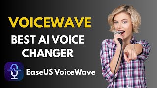 Prank, Stream & Roleplay with EaseUS VoiceWave | Best AI Voice Changer 2025