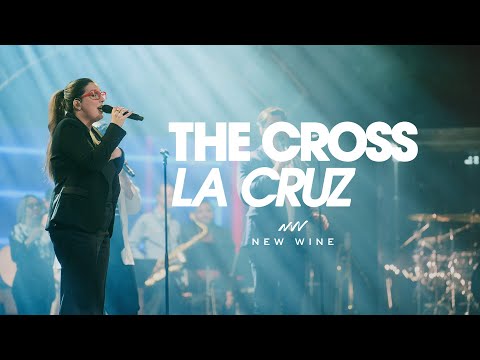The Cross + La Cruz | New Wine