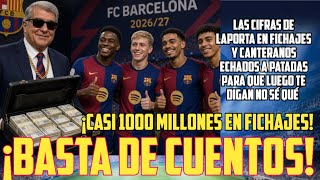 ❌️BASTA DE CUENTOS | Los casi 1000 millones en fichajes de Laporta | Los canteranos que se fueron