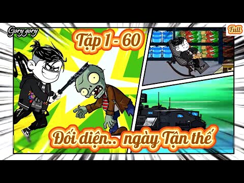 Đối diện ngày tận thế | Tập Full 1 - 60 | Gory gory